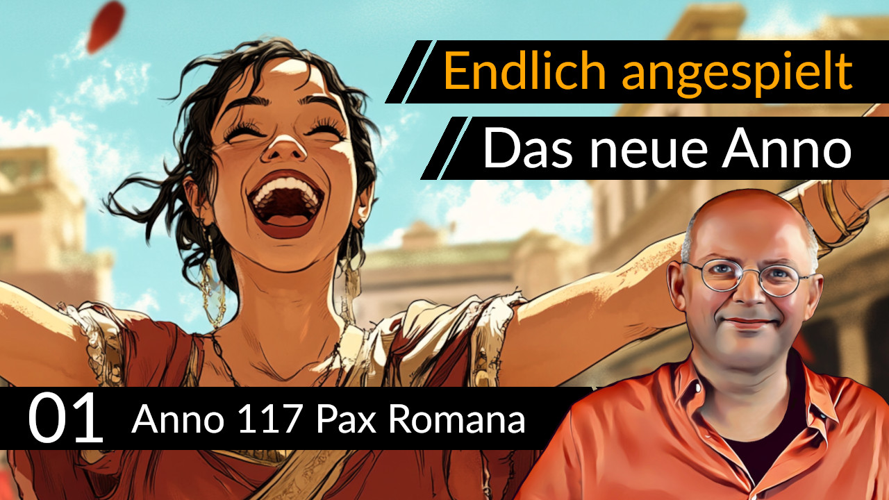 Angespielt: Anno 117 Pax Romana