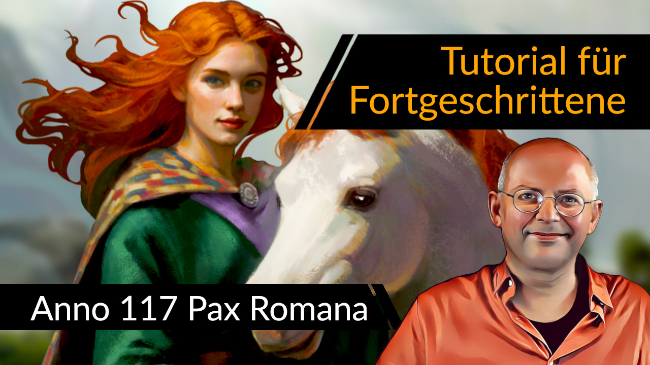Tipps für Fortgeschrittene: Anno 117 Pax Romana