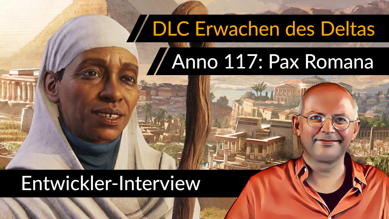 Entwickler: ANNO 117 Erwachen des Deltas